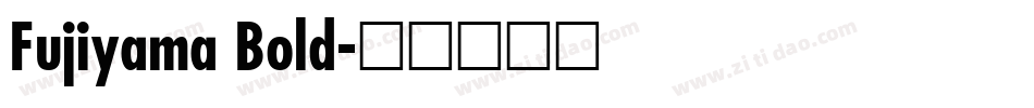 Fujiyama Bold字体转换